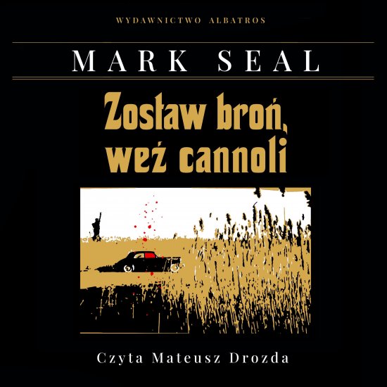 Zostaw bro�, we� cannoli. Kulisy powstania filmu "Ojciec Chrzestny"