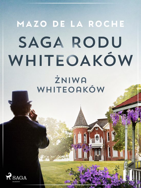 Saga rodu Whiteoak�w 11 - �niwa Whiteoak�w