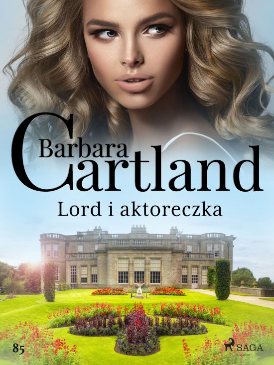 Lord i aktoreczka - Ponadczasowe historie mi�osne Barbary Cartland