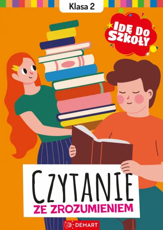 Id� do szko�y. Czytanie ze zrozumieniem. Klasa 2