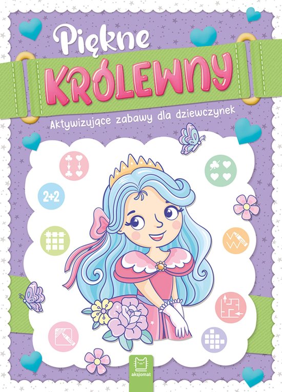 Pi�kne kr�lewny. Aktywizuj�ce zabawy dla dziewczynek