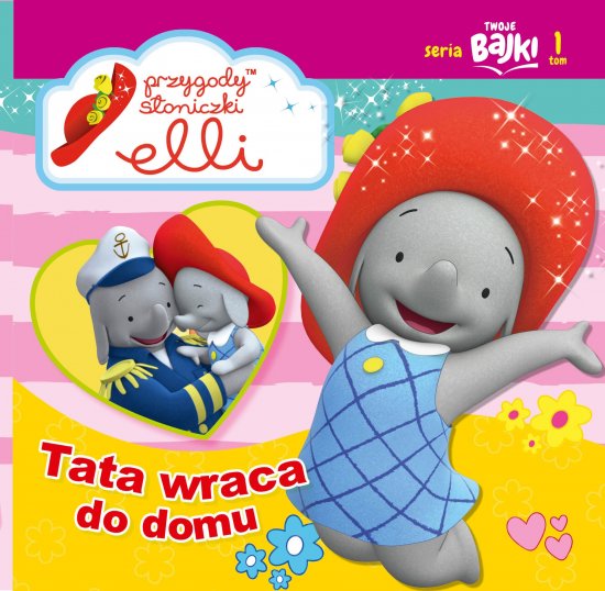 Przygody S�oniczki Elli. Tata wracaa do domu