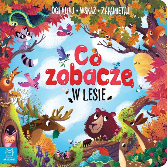 Co zobacz� w lesie. Ogl�daj, wska�, zapami�taj