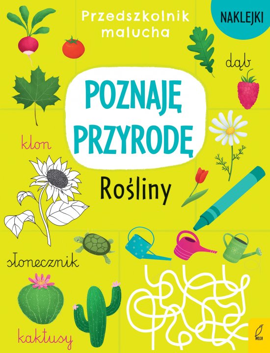 Przedszkolnik malucha. Poznaj� przyrod�. Ro�liny