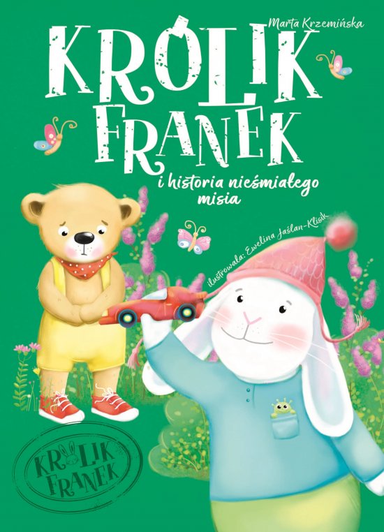 Kr�lik Franek i historia nie�mia�ego misia. Tom 4