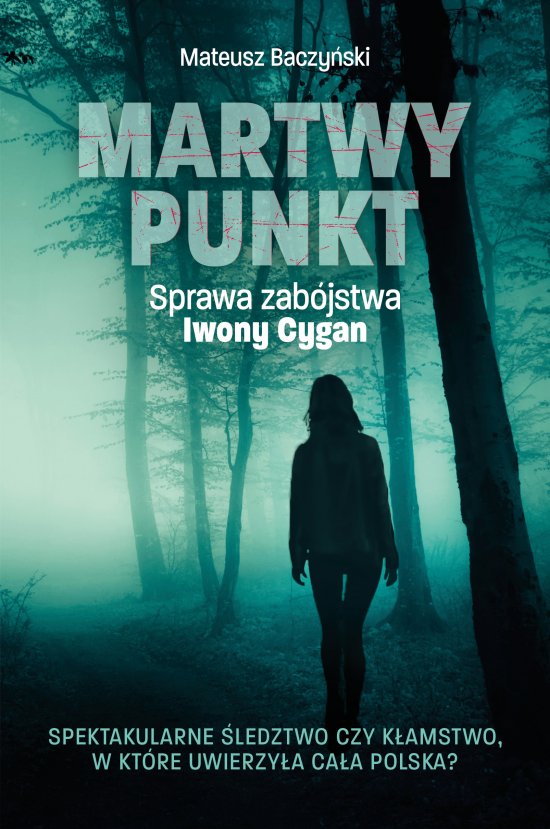 Martwy punkt. Sprawa zab�jstwa Iwony Cygan