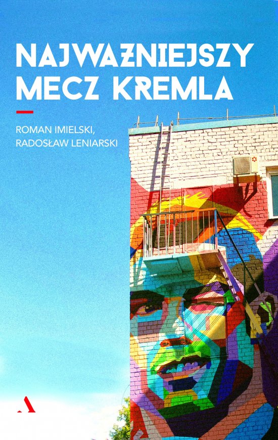 Najwa�niejszy mecz Kremla
