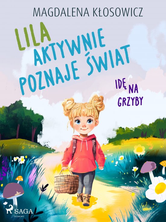 Lila aktywnie poznaje �wiat - Id� na grzyby