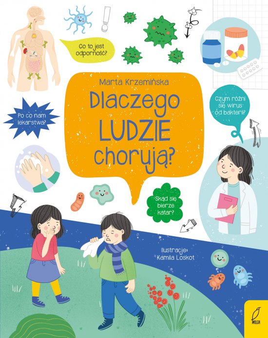 Co i jak? Dlaczego ludzie choruj�?
