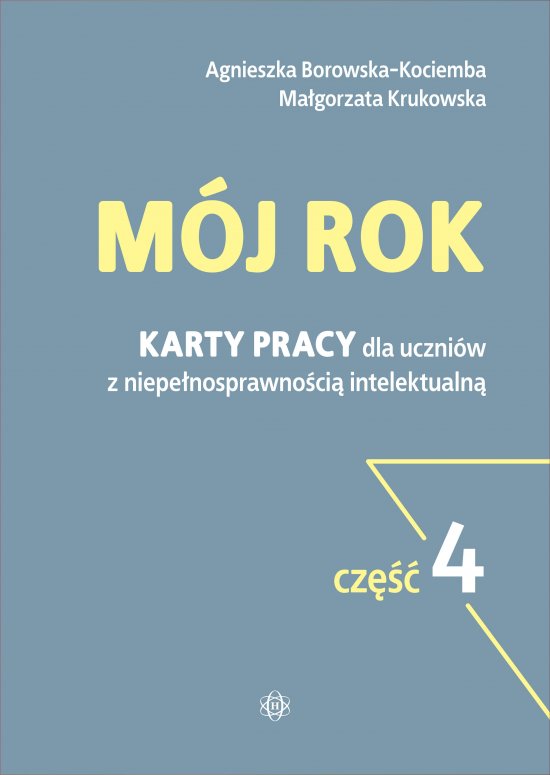 M�j rok Cz.4. Karty pracy dla uczni�w z niepe�nosprawno�ci� intelektualn�