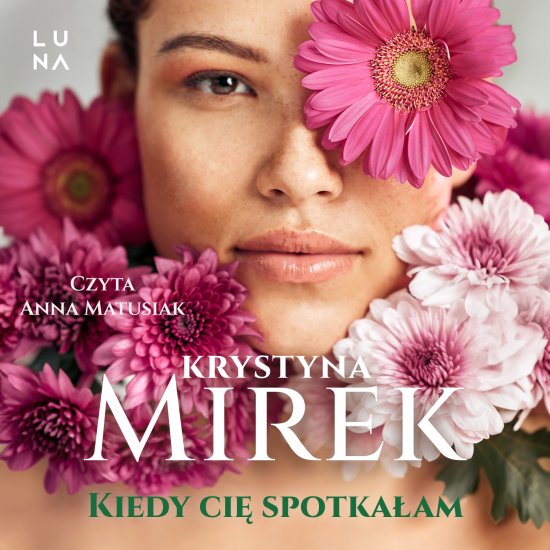Kiedy ci� spotka�am