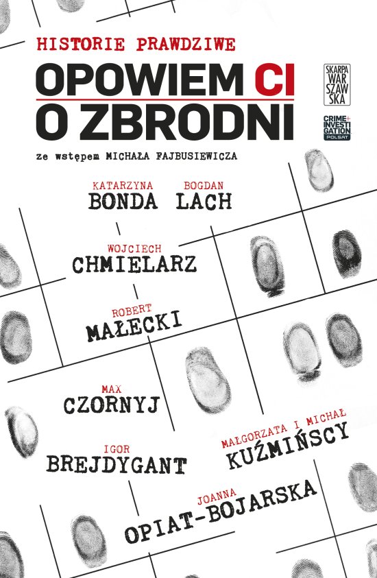 Opowiem Ci o zbrodni. Historie prawdziwe