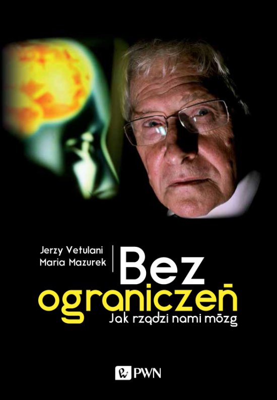 Bez ogranicze�. Jak rz�dzi nami m�zg