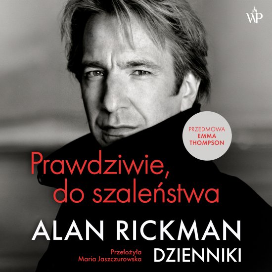 Prawdziwie, do szale�stwa. Dzienniki