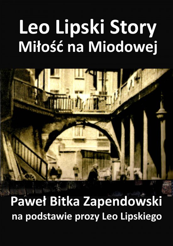 Leo Lipski Story - Mi�o�� na Miodowej
