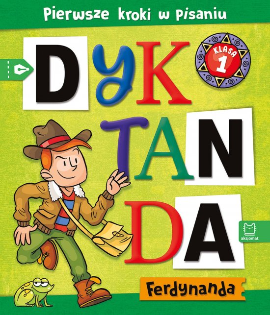 Dyktanda Ferdynanda. Pierwsze kroki w pisaniu. Klasa 1