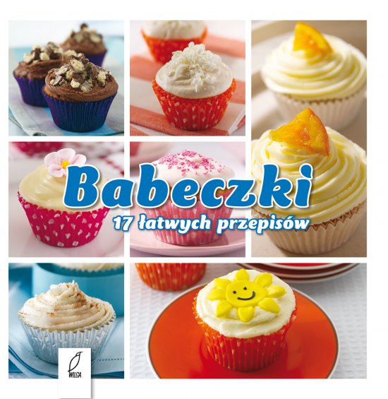 Babeczki. 17 �atwych przepis�w