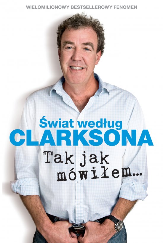 �wiat wed�ug Clarksona. Tak jak m�wi�em...