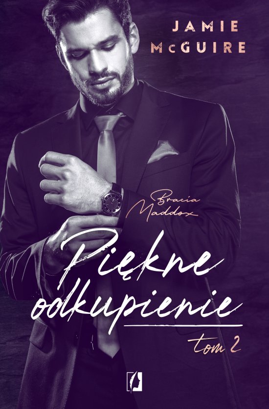 Pi�kne odkupienie. Bracia Maddox. Tom 2