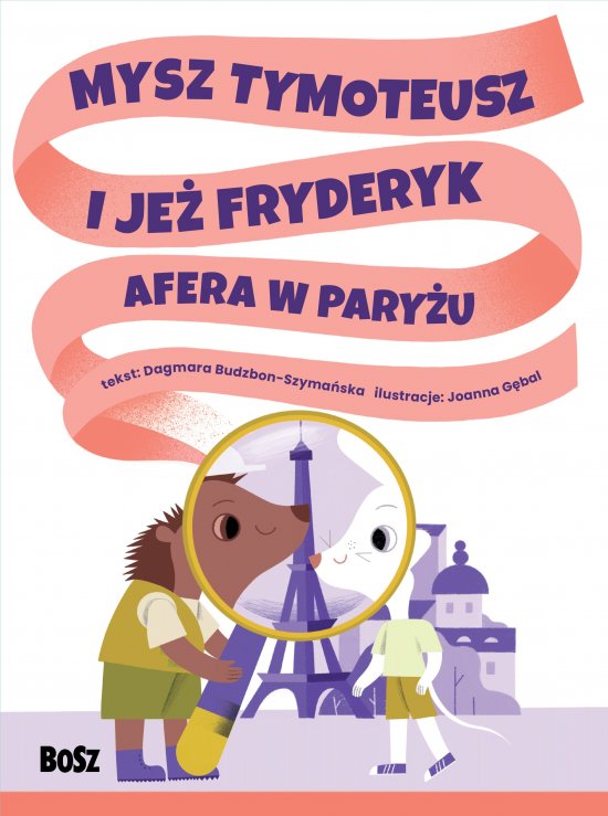 Mysz Tymoteusz i je� Fryderyk. Afera w Pary�u