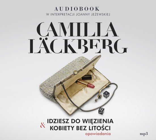 Idziesz do wi�zienia i Kobiety bez lito�ci. Opowiadania