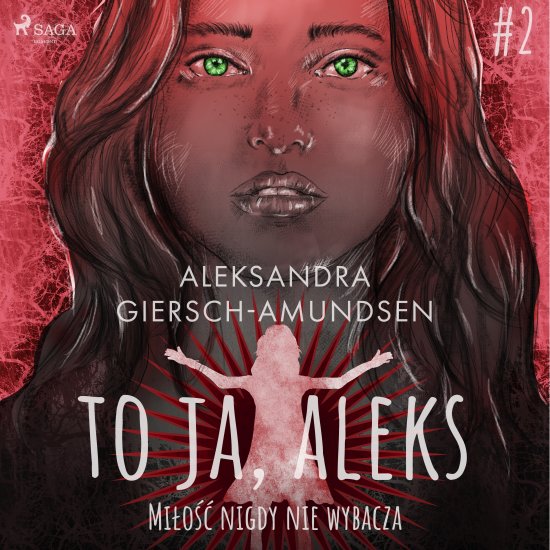 To ja, Aleks. Mi�o�� nigdy nie wybacza. Tom 2