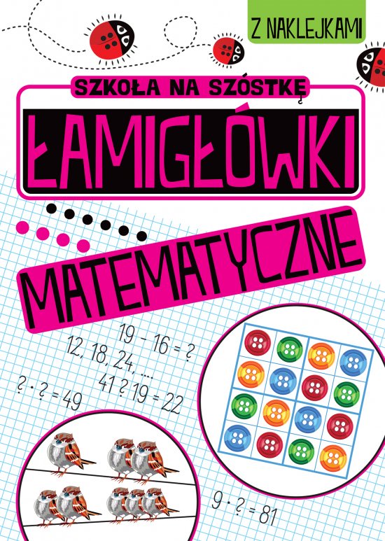 Szko�a na sz�stk�. �amig��wki matematyczne
