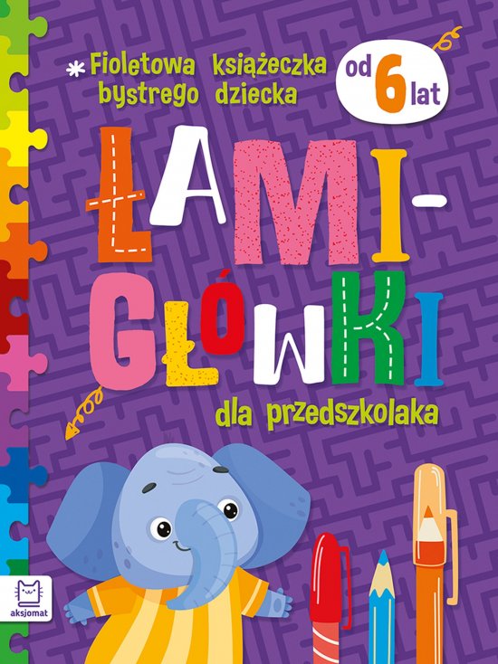 Fioletowa ksi��eczka bystrego dziecka. �amig��wki dla przedszkolaka od 6 lat