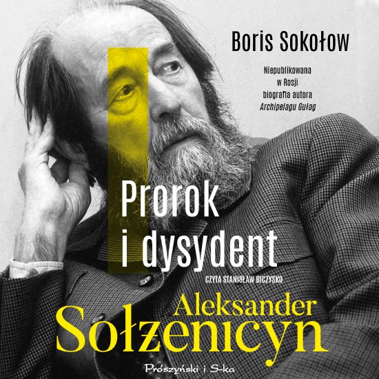 Prorok i dysydent. Aleksander So��enicyn