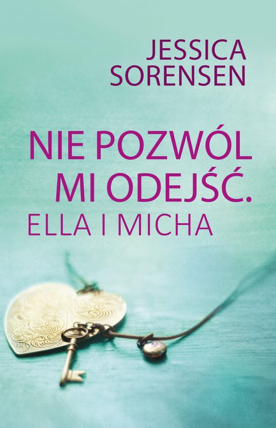 Nie pozw�l mi odej��. Ella i Micha