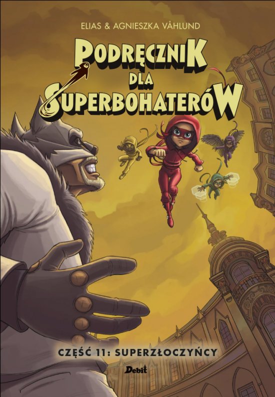 Podr�cznik dla superbohater�w. Cz�� 11: Superz�oczy�cy