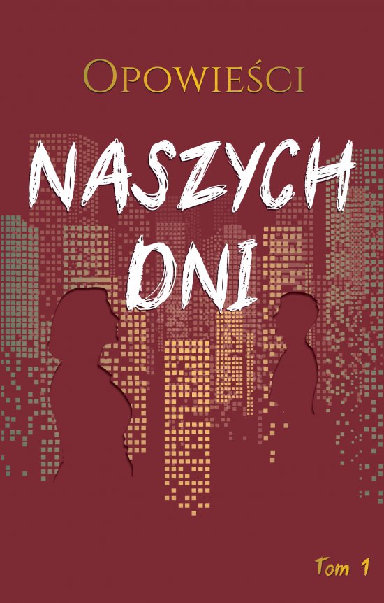 Opowie�ci naszych dni t. 1