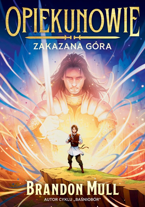 Opiekunowie. Zakazana g�ra. Tom 1