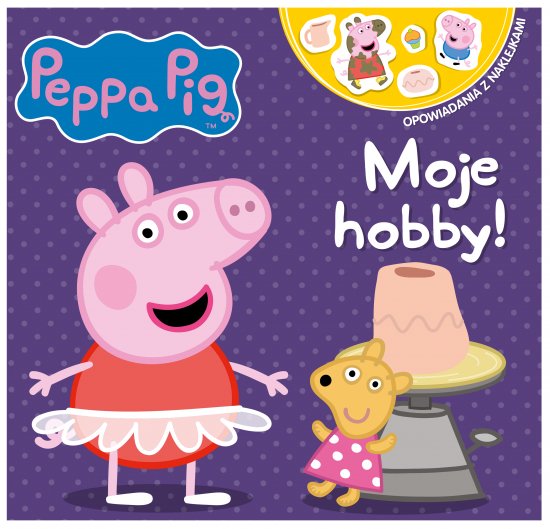 Peppa Pig. Opowiadania z naklejkami. Moje hobby!