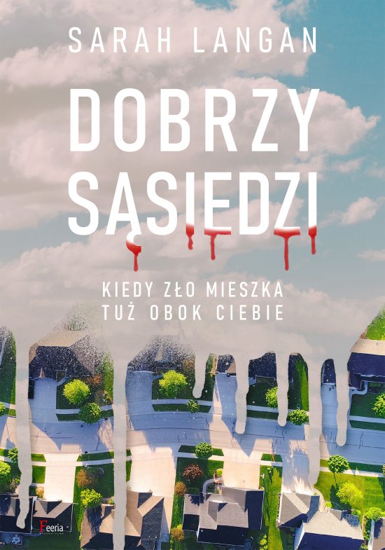 Dobrzy s�siedzi. Kiedy z�o mieszka tu� obok ciebie
