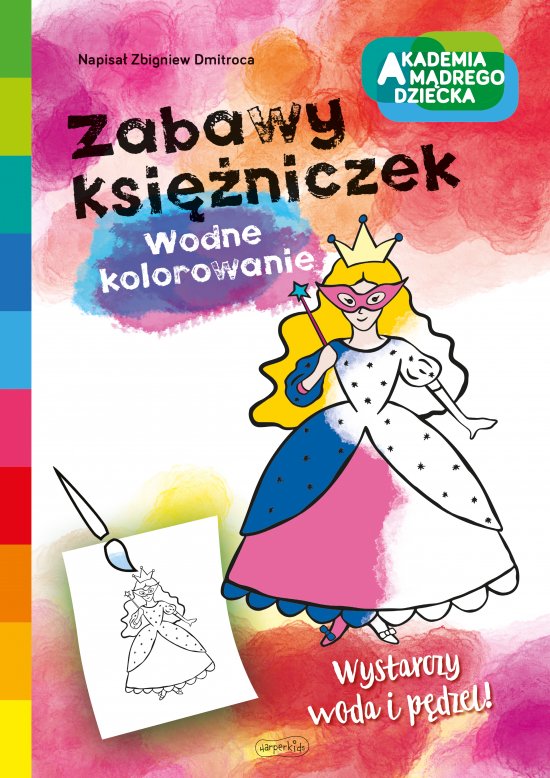 Zabawy ksi�niczek. Akademia m�drego dziecka. Wodne kolorowani