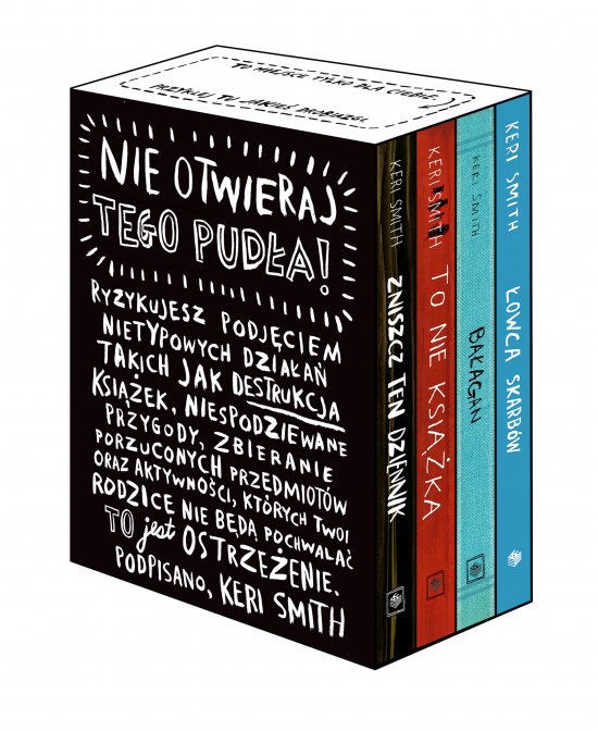 NIE OTWIERAJ TEGO PUD�A. nowy pakiet Delux - 4 bestsellery Keri Smith: Zniszcz ten dziennik, To nie ksi��ka, Ba�agan, �owca skarb�w