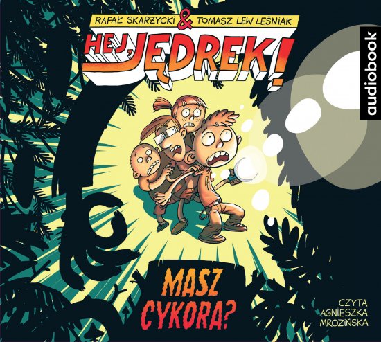 Hej, J�drek! Tom 4. Masz cykora?
