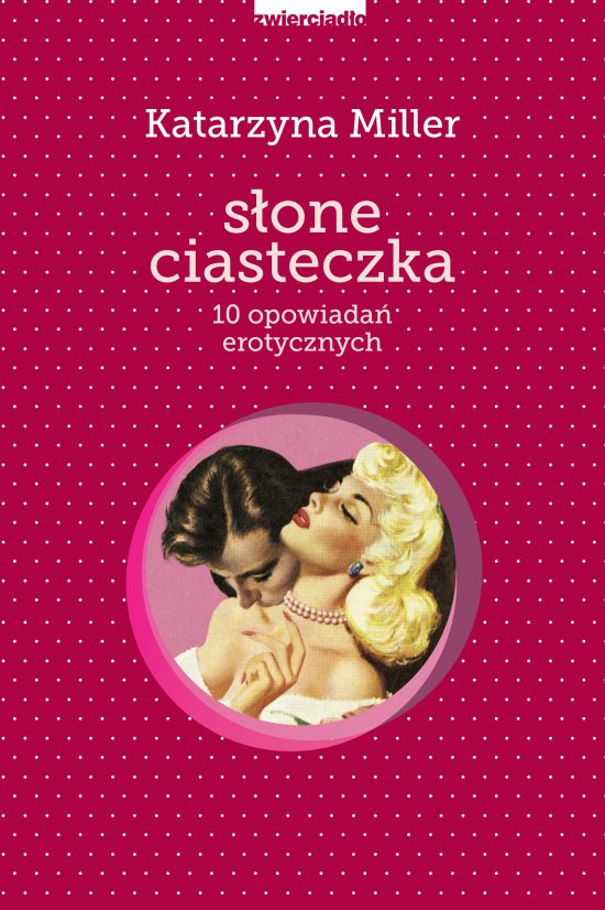 S�one ciasteczka. 10 opowiada� erotycznych