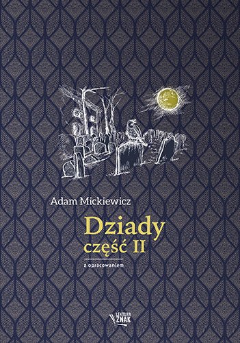 Dziady cz�� II. Lektura z opracowaniem