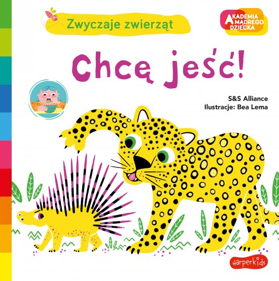 Chc� je��! Akademia m�drego dziecka. Zwyczaje zwierz�t