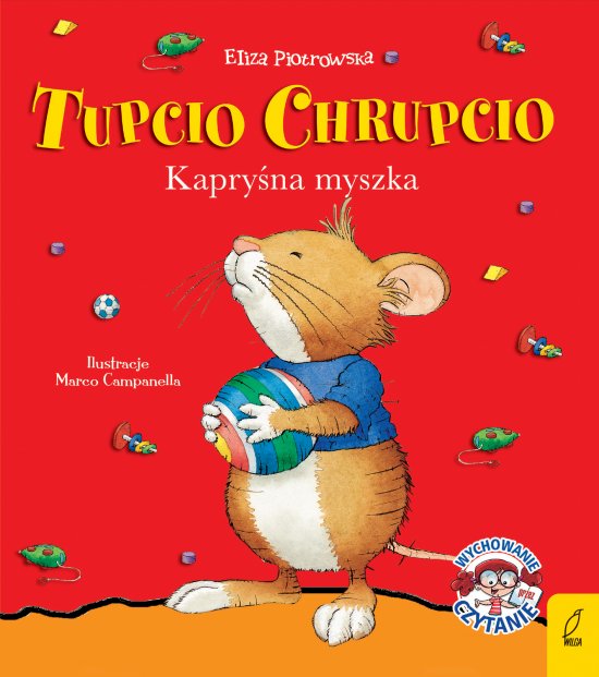 Tupcio Chrupcio. Kapry�na myszka