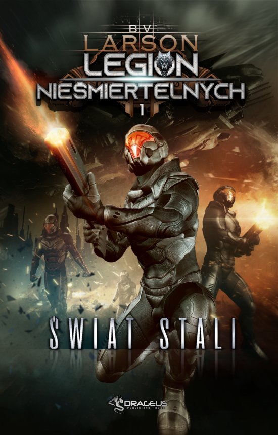 Legion Nie�miertelnych. Tom 1. �wiat Stali