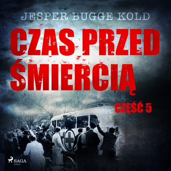 Czas przed �mierci�: cz�� 5