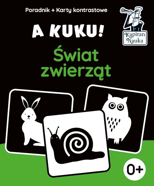 A kuku! �wiat zwierz�t (Karty kontrastowe + poradnik). Kapitan Nauka