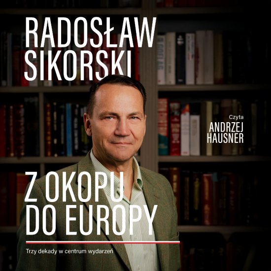 Z okopu do Europy. Trzy dekady w centrum wydarze�