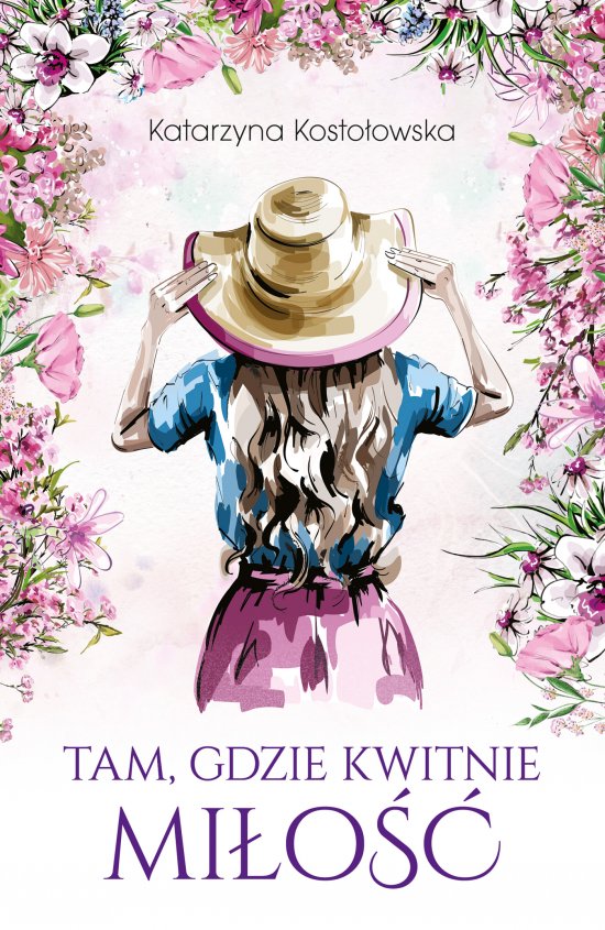 Tam, gdzie kwitnie mi�o��