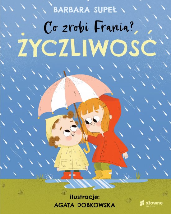 �yczliwo��. Co zrobi Frania?