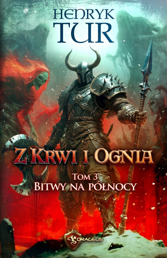 Z Krwi i Ognia. Tom 3. Bitwy na p�nocy