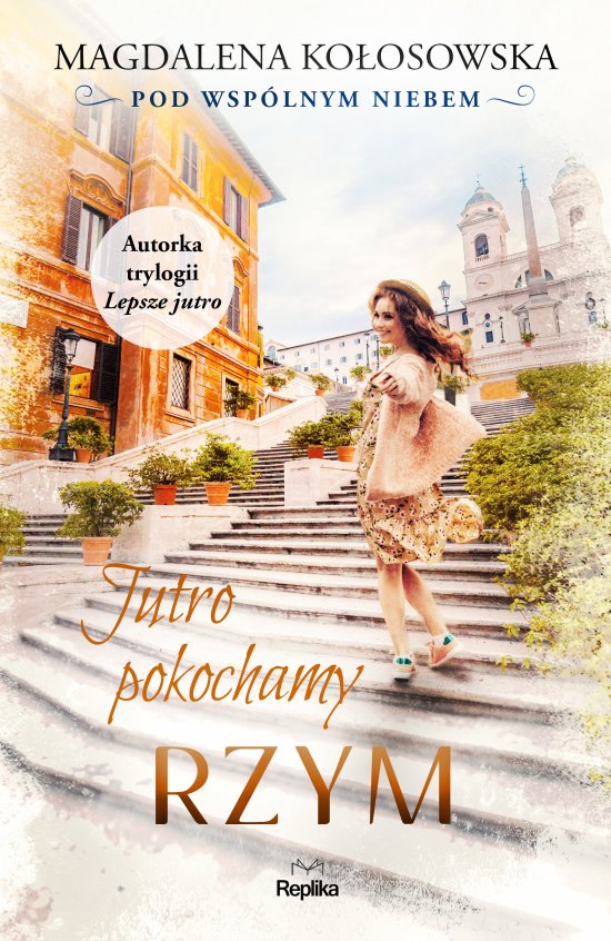 Jutro pokochamy Rzym. Pod wspólnym niebem